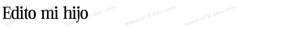 Edito mi hijo字体转换